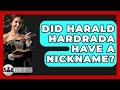 Did Harald Hardrada Have A Nickname History Icons Channel Did Harald Hardrada Have A Nickname History Icons Channel