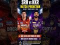 SRH vs KKR Prediction Today | Sunrisers Hyderabad vs Kolkata Knight Riders IPL 2026