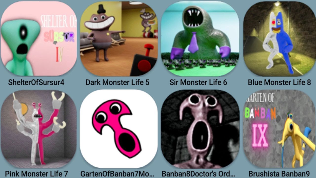 Shelter Of SurSur 4, Dark Monster 5, Sir Monster 6, Pink Monster7, Blue Monster 8, Banban7, Doctor's