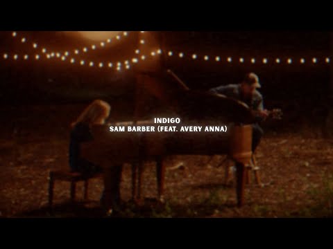 Sam Barber - Indigo (feat. Avery Anna)
