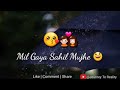 Aapki Nazro Ne samjha ❤ Love Romantic song Whatsapp Video Status Whatsapp Status Video Download Free