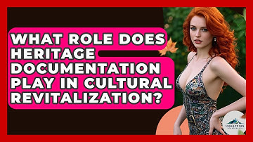 What Role Does Heritage Documentation Play in Cultural Revitalization? - Unmapping Scandinavia