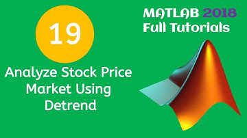 19 MATLAB Beginners Tutorial- Analyse Stock Price Market in MATLAB using detrend