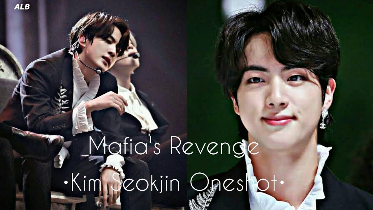 BTS SEOKJIN FF || Mafia's Revenge || Kim Seokjin Oneshot