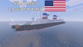 Minecraft 1:5 Scale SS America Tutorial | United States Lines Ocean Liner