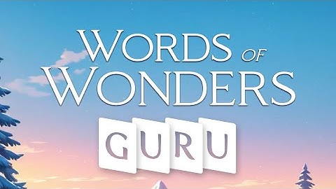 WORDS OF WONDERS GURU WOW GURU 181 182 183 184 185 186 187 188 189 190