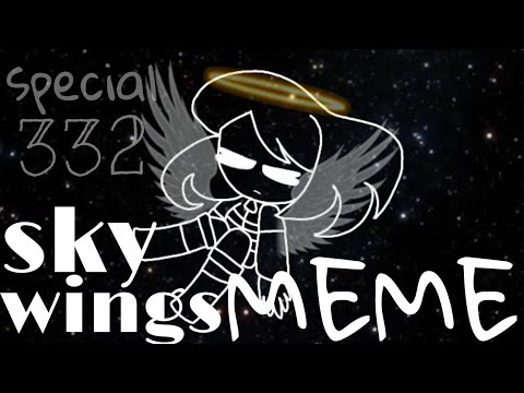 Sky Wings Meme Spacial 332 Subscribers Ft Irl Me