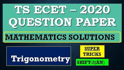 SHIFT2(AN) #3 /TS ECET 2020 MATHEMATICS SOLUTIONS//TRIGONOMETRY SUPER TRICKS/SHIFT 2