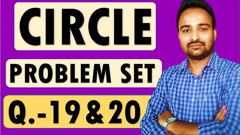 Chapter 3 Circle | Class 10 | Problem Set 3 | [Q.19 & Q. 20]