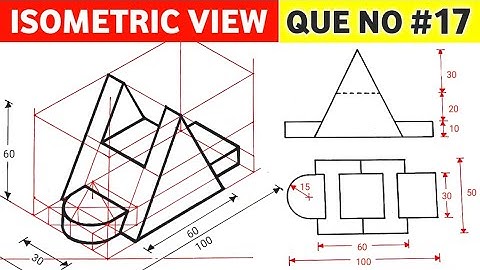HOW TO DRAW ISOMETRIC VIEW (QUE NO.17) | UNIT: ISOMETRIC PROJECTION IN ENGINEERING DRAWING