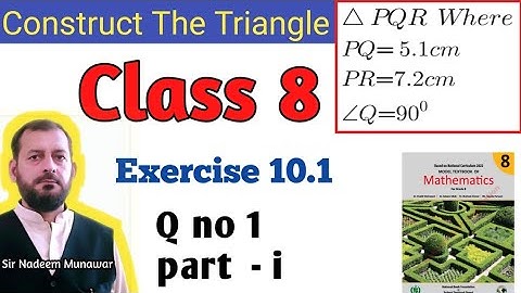 Class 8 Exercise 10.1 Ex 10.1 NBF Maths How Construct triangle in Urdu Hindi Sir Nadeem Munawar