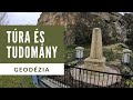 TÚRA ÉS TUDOMÁNY - Geodézia (Velencei-hegység) - 4K