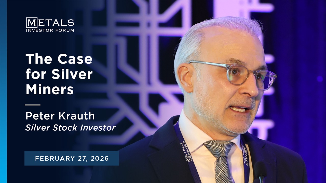 "The Case for SILVER MINERS" Peter Krauth presents at Metals Investor Forum | Toronto
