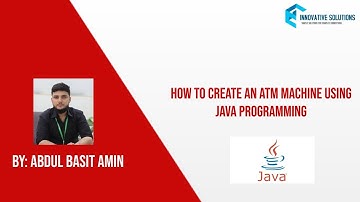 HOW TO CREATE AN ATM MACHINE USING JAVA PROGRAMMING