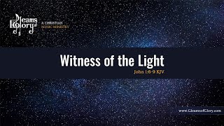 Witness of The Light - KJV Scripture Song - John 1:6-9 KJV