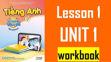 [TIẾNG ANH 9] I Learn Smart World  (Workbook - UNIT 1. ENGLISH IN THE WORLD - Lesson 1