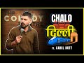 Chalo delhi  a stand up comedy by sahil dutt4th.