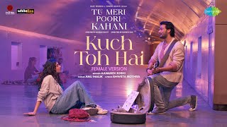 Kuch Toh Hai - Female Version | TMPK | Anu Malik, Aanandi Joshi, Mahesh Bhatt, Vikram Bhatt