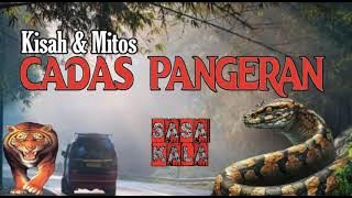 Kisah & Mitos CADAS PANGERAN