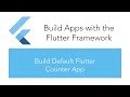 Learn Dart Programming - Build Default Flutter Counter App