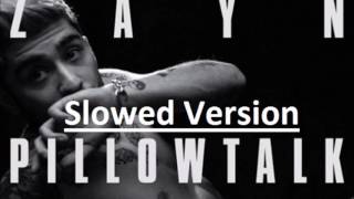 Zayn - Pillowtalk (Slowed Version)