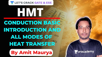 Conduction Basic Introduction and all Modes of Heat Transfer | HMT | GATE/ESE 2021 | Amit Maurya