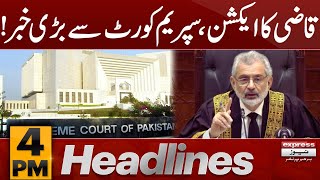 Big News From Supreme Court | News Headlines 4 PM | Pakistan News | Pakistan News