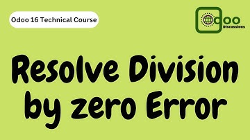How to resolve DivisionByZero Error in Odoo 16 | Odoo 16 Technical Course