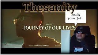 THESANITY REACTION "JOURNEY OF OUR LIVES"