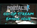 Portal 2 Co-op Stream Episode 4/5