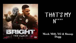 Meek Mill, YG & Snoop Dogg - That's My Nigga - Lyrics
