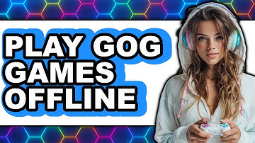How to Play GOG Games Offline (New 2025)