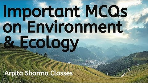 Important MCQs - Environment and Ecology Session 2 | UPSC CSE