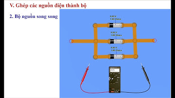 Bài 10 Ghép các nguồn điện thành bộ