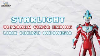 Starlight|Ending Ultraman Ginga|Lirik Bahasa Indonesia