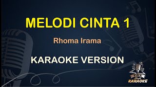 MELODI CINTA 1 || Rhoma Irama ( Karaoke ) Dangdut || Koplo HD Audio