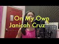 On My Own by Janicah Cruz / Watch my student Janicah Cruz ❤️❤️❤️