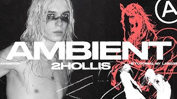 How To Make AMBIENT SYNTH Samples For 2hollis