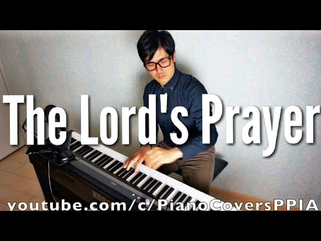 【ピアノカバー】 The Lord`s Prayer- PianoCoversPPIA class=