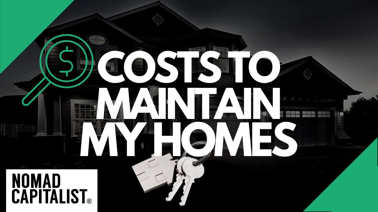 How Much My Five Homes Cost to Maintain