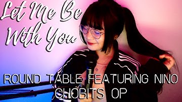 Thumbnail of Let Me Be With You | CHOBITS OP | Round Table Featuring Nino