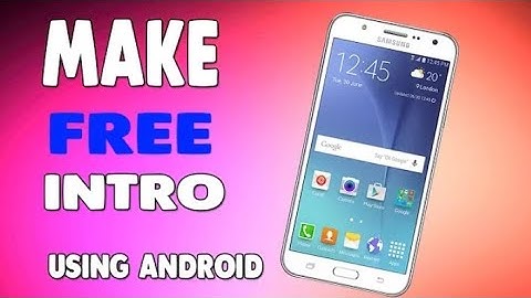 How to Make Youtube Intros on Android Phone [Hindi\Urdu]