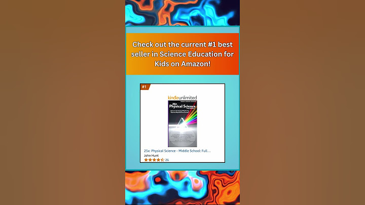 New Science for Kids Best Seller on Amazon-- 25x Physical Science