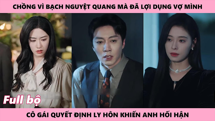 Tình Yêu Gian Dối - Chồng Vì Bạch Nguyệt Quang Mà Lợi Dụng Vợ Mình, Cô Gái Ly Hôn Khiến Anh Hối Hận