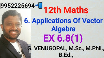 12th maths|exercise 6.8 q no1|chapter 6|Applicationsof vector Algebra|explained in tamil and English