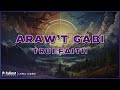 Truefaith - Araw&#39;t Gabi (Lyric Video)