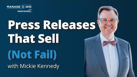 Press Releases That Work: How to Gain Media Attention & Clients in 2025 | Mickie Kennedy