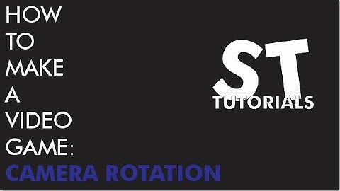 How To Make A Video Game: Camera Rotation (E04)
