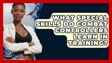 What Special Skills Do Combat Controllers Learn in Training? | Sky Command Brotherhood
