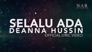 Deanna Hussin - Selalu Ada ( Lyric Video ) | OST Bila Hati Berbicara